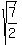 sqrt%287%2F2%29