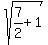 sqrt%287%2F2%2B1%29