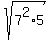sqrt%287%5E2%2A5%29