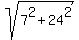 sqrt%287%5E2+%2B+24%5E2%29
