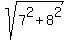 sqrt%287%5E2+%2B+8%5E2%29