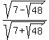 sqrt%287-sqrt%2848%29%29%2Fsqrt%287%2Bsqrt%2848%29%29