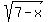 sqrt%287-x%29