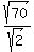sqrt%2870%29%2Fsqrt%282%29
