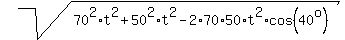 sqrt%2870%5E2%2At%5E2+%2B+50%5E2%2At%5E2+-+2%2A70%2A50%2At%5E2%2Acos%2840%5Eo%29%29