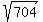 sqrt%28704%29