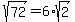 sqrt%2872%29=6%2Asqrt%282%29