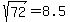 sqrt%2872%29+=+8.5