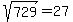 sqrt%28729%29=27