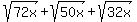 sqrt%2872x%29%2Bsqrt%2850x%29%2Bsqrt%2832x%29