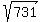 sqrt%28731%29