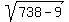 sqrt%28738+-+9%29