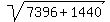 sqrt%287396%2B1440%29