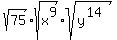 sqrt%2875%29+%2A+sqrt%28x%5E9%29+%2A+sqrt%28y%5E%2814%29%29