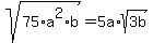 sqrt%2875%2Aa%5E2%2Ab%29=5a%2Asqrt%283b%29