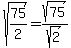 sqrt%2875%2F2%29=sqrt%2875%29%2Fsqrt%282%29