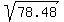 sqrt%2878.48%29