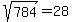 sqrt%28784%29=28