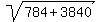 sqrt%28784%2B3840%29
