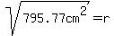 sqrt%28795.77cm%5E2%29=r