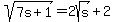 sqrt%287s%2B1%29+=+2sqrt%28s%29%2B2