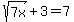 sqrt%287x%29%2B3=7