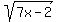 sqrt%287x+-+2%29