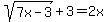 sqrt%287x-3%29%2B3=2x