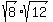 sqrt%288%29%2Asqrt%2812%29