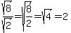 sqrt%288%29%2Fsqrt%282%29=sqrt%288%2F2%29=sqrt%284%29=2