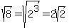 sqrt%288%29=sqrt%282%5E3%29=2sqrt%282%29