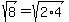 sqrt%288%29+=+sqrt%282%2A4%29