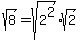 sqrt%288%29+=+sqrt%282%5E2%29%2Asqrt%282%29