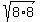 sqrt%288%2A8%29
