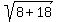 sqrt%288%2B18%29