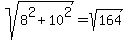 sqrt%288%5E2%2B10%5E2%29=sqrt%28164%29