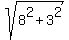 sqrt%288%5E2%2B3%5E2%29