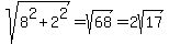 sqrt%288%5E2+%2B+2%5E2%29+=+sqrt%2868%29+=+2sqrt%2817%29