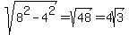 sqrt%288%5E2+-+4%5E2%29+=+sqrt%2848%29+=+4sqrt%283%29