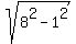 sqrt%288%5E2-1%5E2%29