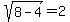 sqrt%288-4%29+=+2