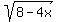 sqrt%288-4x%29