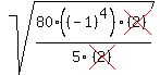 sqrt%2880%28%28-1%29%5E4%29cross%28%282%29%29%2F5cross%28%282%29%29%29