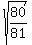 sqrt%2880%2F81%29