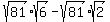 sqrt%2881%29%2Asqrt%286%29-sqrt%2881%29%2Asqrt%282%29