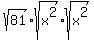 sqrt%2881%29%2Asqrt%28x%5E2%29%2Asqrt%28x%5E2%29