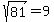 sqrt%2881%29+=+9