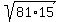 sqrt%2881%2A15%29