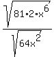 sqrt%2881%2A2%2Ax%5E6%29%2Fsqrt%2864x%5E2%29