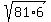 sqrt%2881%2A6%29